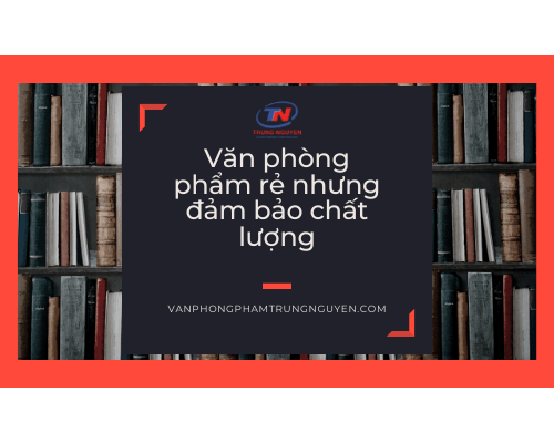 văn phòng phẩm rẻ nhưng chất lượng phải tốt. Văn Phòng Phẩm - Nhà Sách Trung Nguyên|Chuyên Văn phòng phẩm - Dụng cụ học sinh  văn phòng phẩm rẻ nhưng chất lượng phải tốt. Văn Phòng Phẩm - Nhà Sách Trung Nguyên|Chuyên Văn phòng phẩm - Dụng cụ học sinh